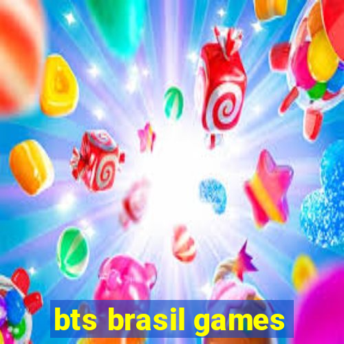 bts brasil games